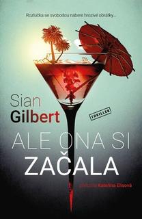 Kniha: Ale ona si začala - 1. vydanie - Sian Gilbert
