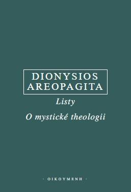 Kniha: Listy, O mystické theologii - Dionysios Areopagita