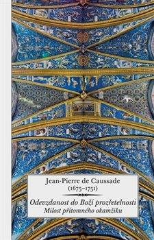 Kniha: Odevzdanost do Boží prozřetelnosti - Jean-Pierre de Caussade