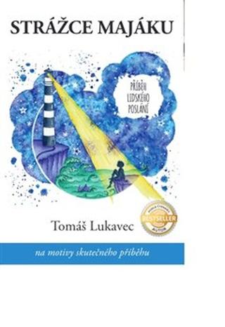Kniha: Strážce majáku - Tomáš Lukavec