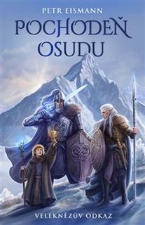 Kniha: Veleknězův odkaz Pochodeň osudu - Petr Eismann
