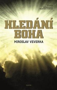 Kniha: Hledání Boha - Miroslav Veverka