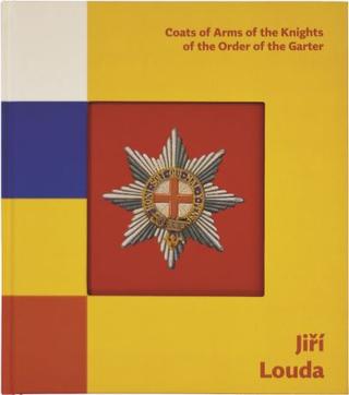 Kniha: Jiří Louda: Coats of Arms of the Knights of the Order of the Garter / Erby rytířů Podvazkového řádu - Karel Müller
