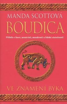 Kniha: Ve znamení býka - Boudica II. - Manda Scottová
