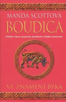Kniha: Ve znamení býka - Boudica II. - Manda Scottová