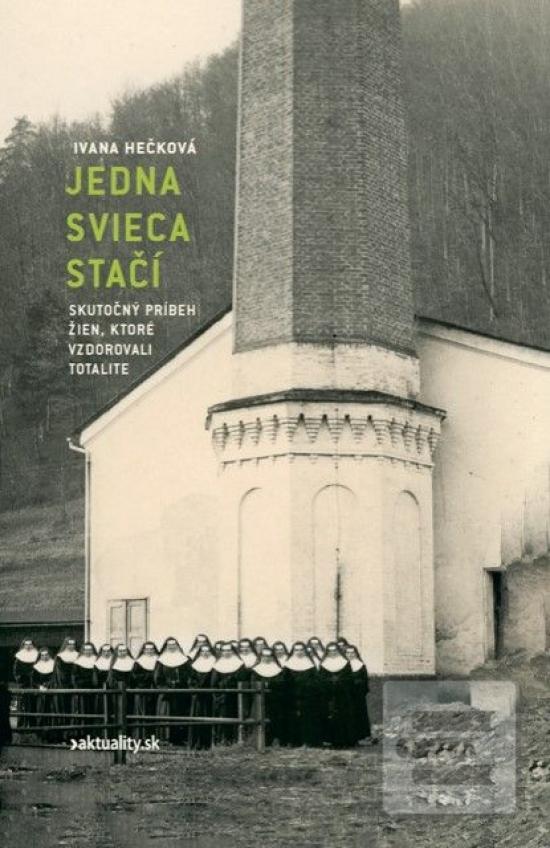 Kniha: Jedna svieca stačí - 1. vydanie - Ivana Hečková