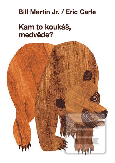 Kniha: Kam to koukáš, medvěde? - 1. vydanie - Eric Carle