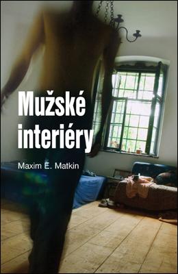 Kniha: Mužské interiéry - Maxim E. Matkin