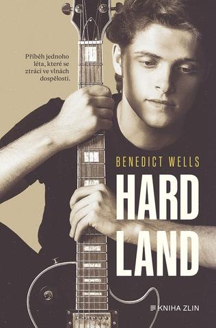 Kniha: Hard Land - Příběh jednoho léta, které se ztrácí ve vlnách dospělosti - 1. vydanie - Benedict Wells