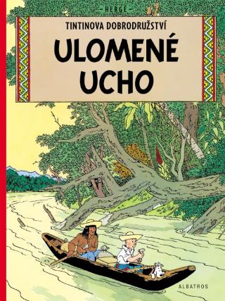 Kniha: Tintin 6 - Ulomené ucho - Hergé