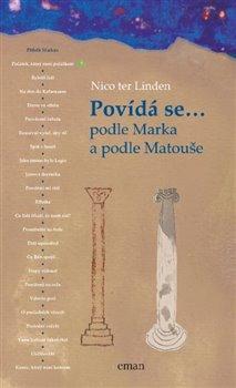 Kniha: Povídá se... podle Marka a podle Matouše - Nico ter Linden