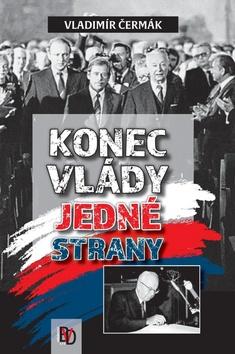 Kniha: Konec vlády jedné strany - 1. vydanie - Vladimír Čermák