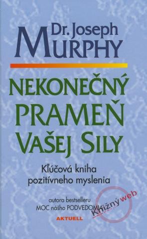 Kniha: Nekonečný prameň vašej sily - Joseph Murphy