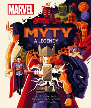 Kniha: Marvel: Mýty a legendy - 1. vydanie - kolektív