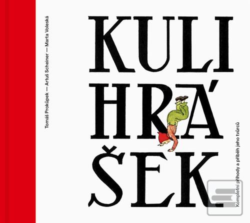 Kniha: Kulihrášek - Kompletní příhody a příběh jeho tvůrců - 1. vydanie - Tomáš Prokůpek