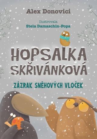 Kniha: Hopsalka Skřivánková Zázrak sněhových vloček - 1. vydanie - Alex Donovichi