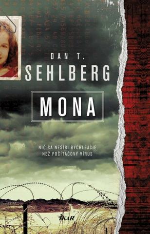 Viazaná: Mona - Nič sa nešíri rýchlejšie než počítačový vírus - Dan T. Sehlberg