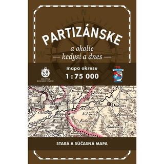 Skladaná mapa: Partizánske a okolie kedysi a dnes - Historická a súčasná mapa