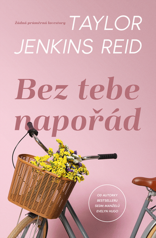Kniha: Bez tebe napořád - 1. vydanie - Taylor Jenkins Reid