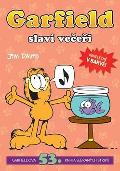 Kniha: Garfield slaví večeři - Garfieldova 53. kniha sebraných spisů - 1. vydanie - Jim Davis