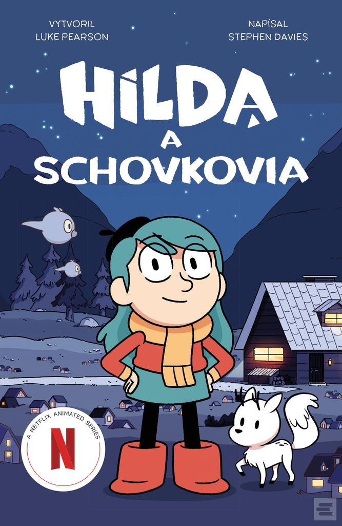 Hilda a Schovkovia (Stephen Davies; Luke Pearson; Seaerra Miller)