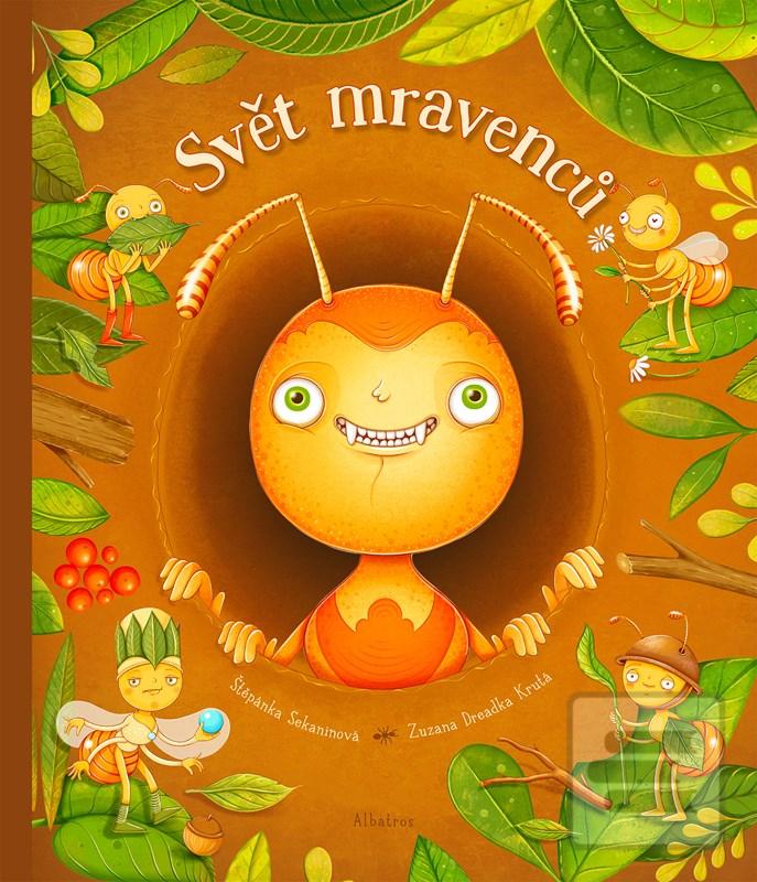 Kniha: Svět mravenců - 1. vydanie - Štěpánka Sekaninová