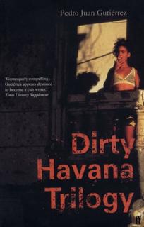 Kniha: Dirty Havana Trilogy - Pedro Juan Gutiérrez
