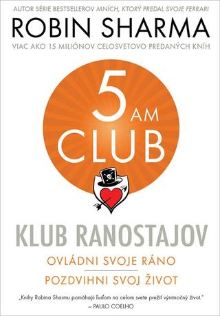 Kniha: Klub ranostajov - Ovládni svoje ráno, pozdvihni svoj život - Robin Sharma