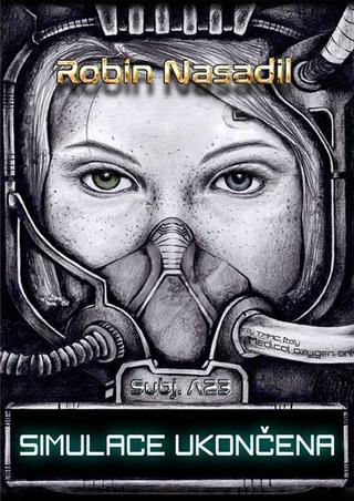 Kniha: Simulace ukončena - 1. vydanie - Robin Nasadil