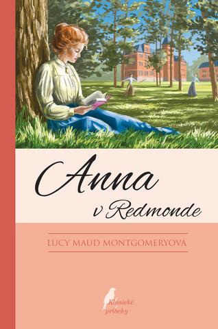 Kniha: Anna v Redmonde - 3. diel série - 11. vydanie - Lucy Maud Montgomeryová