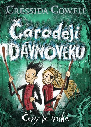 Kniha: Čarodeji dávnoveku: Čary po druhé - Čarodeji dávnoveku 2 - Cressida Cowell