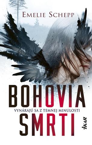 Kniha : Bohovia smrti - Vynárajú sa z temnej minulosti - 1. vydanie