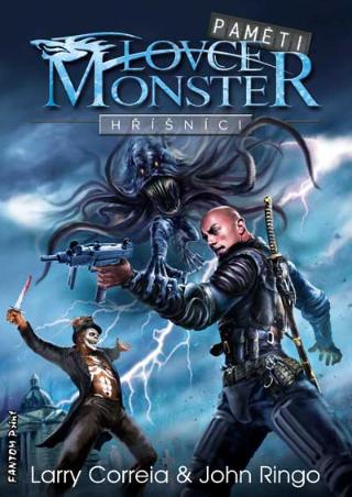 Kniha: Hříšníci - Paměti lovce monster 2 - 1. vydanie - Larry Correia