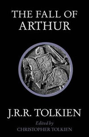 Kniha: The Fall of Arthur - 1. vydanie - J.R.R. Tolkien