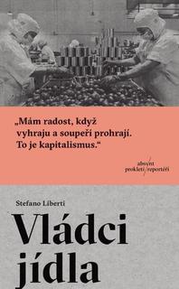 Kniha: Vládci jídla - 1. vydanie - Stefano Liberti
