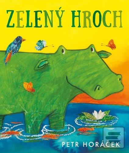 Zelený hroch (Petr Horáček)