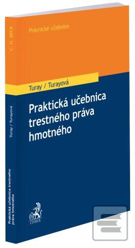 Kniha: Praktická učebnica trestného práva hmotného - Lukáš Turay