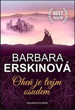 Kniha: Oheň je tvým osudem - 1. vydanie - Barbara Erskinová