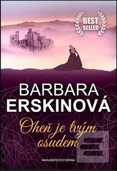 Kniha: Oheň je tvým osudem - 1. vydanie - Barbara Erskinová