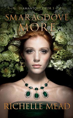 Kniha: Smaragdové more - Diamantový dvor 3 - Richelle Mead