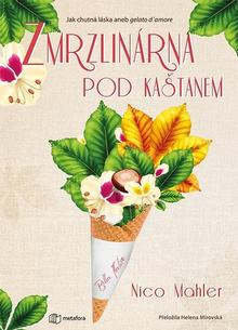Kniha: Zmzlinárna pod kaštanem - Nicolas Mahler