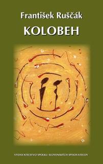 Kniha: Kolobeh - 1. vydanie - František Ruščák