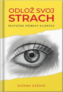 Kniha: Odlož svoj strach - 1. vydanie - Zuzana Gažová