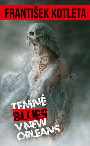 Kniha: Temný blues v New Orleans - Tomáš Kosek (4.díl) - 1. vydanie - František Kotleta