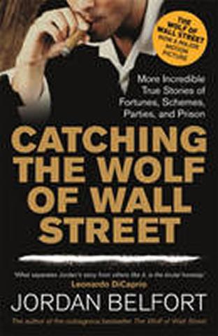 Kniha: Catching the Wolf of Wall Street - 1. vydanie - Jordan Belfort