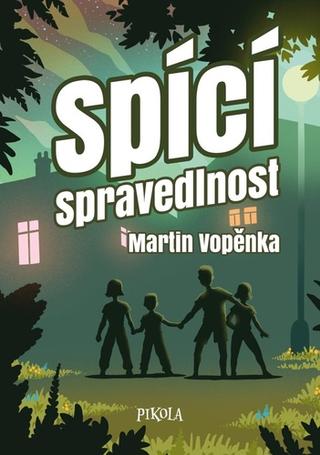 Kniha: Spící spravedlnost - Spící město (2.díl) - 3. vydanie - Martin Vopěnka