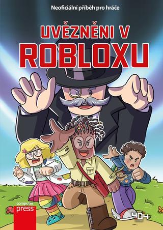 Kniha: Uvězněni v Robloxu - 1. vydanie - Kolektiv