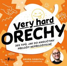 Kniha: Very hard ořechy - 365 tipů, jak do angličtiny přeložit nepřeložitelné - Bronislav Sobotka