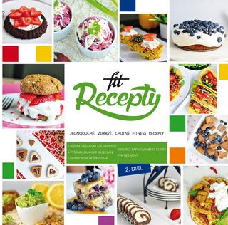 Kniha: Fit recepty 2. diel - Jednoduché, zdravé, chutné fitness recepty - Lucia Wagnerová