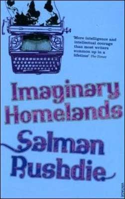 Kniha: Imaginary Homelands - Salman Rushdie